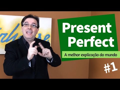 A melhor explicação do mundo sobre o Present Perfect - PARTE #1 - Dica de Inglês do Tio Beto