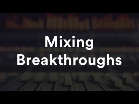 "Mixing Breakthroughs" with Justin Colletti Video