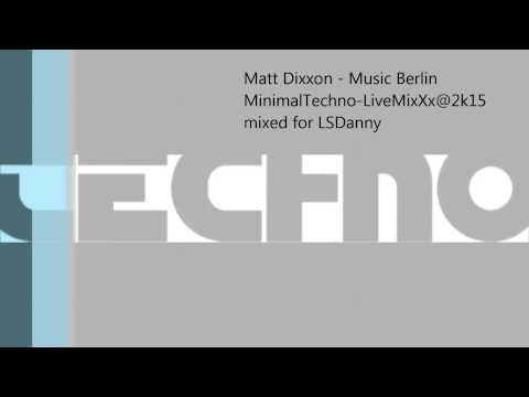 DJ Set MinimalTechno - Matt Dixxon - LiveMixXx@2k15 for LSDanny