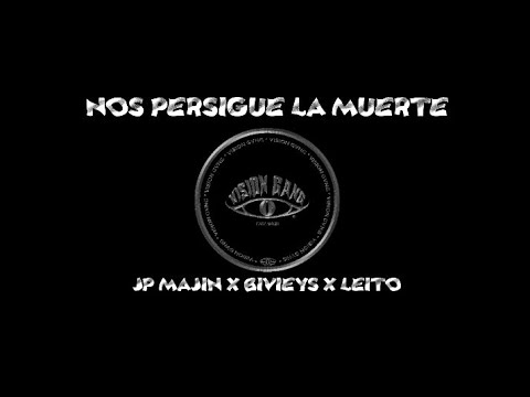 JP Majin, BiviEys & Leito Mendez - NOS PERSIGUE LA MUERTE (Audio Oficial)