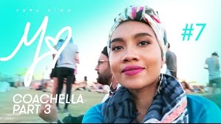 YUNAVLOG : #7 COACHELLA PART 3