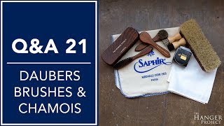 Leather Shoe Care: Daubers, Brushes & Chamois - Q&A 21 | Kirby Allison