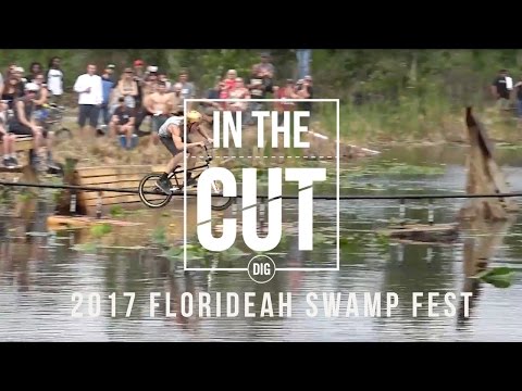 Florideah Swamp Fest 2017 - In The Cut: DIG BMX