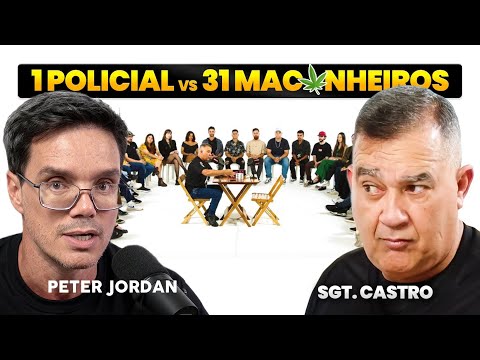 1 POLICIAL X 31 MACONHEIROS | FT. SGT CASTRO + PETER JORDAN (EI NERD) - Peter Reage