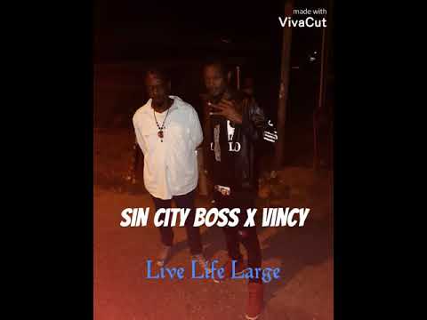 Sin City Boss x Vincy - Live Life Large
