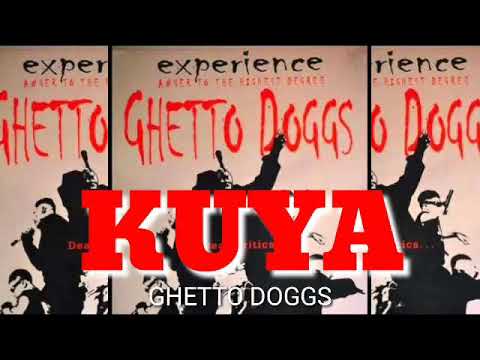 KUYA - GHETTO DOGGS