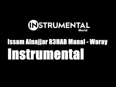 Issam Alnajjar R3HAB Manal - Waray (Instrumental)