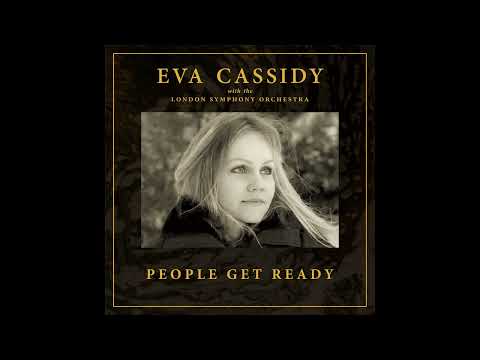 People Get Ready (Orchestral) - Eva Cassidy with the London Symphony Orchestra