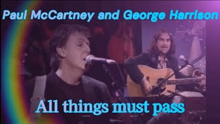 All things must pass George Harrison and Paul McCartney 2023
