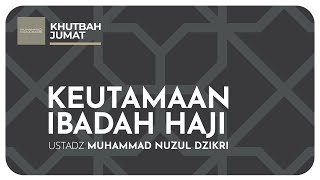 Download lagu KEUTAMAAN IBADAH HAJI | Khutbah Jumat | Ustadz Muhammad Nuzul Dzikri hafizhahullah mp3 Download lagu KEUTAMAAN IBADAH HAJI | Khutbah Jumat | Ustadz Muhammad Nuzul Dzikri hafizhahullah mp3