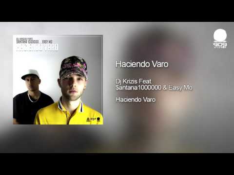 Haciendo Varo - Dj Krizis x $antana1000000 x Easy Mo