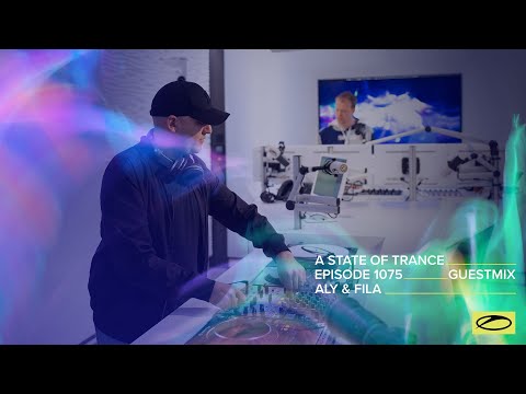 Aly & Fila - A State Of Trance Episode 1075 Guest Mix