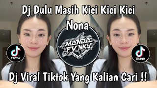 Download lagu DJ DULU MASIH KICI KICI KICI NONA | DJ TABOLA BALE X CALON MANTU IDAMAN VIRAL TIKTOK TERBARU 2026  mp3