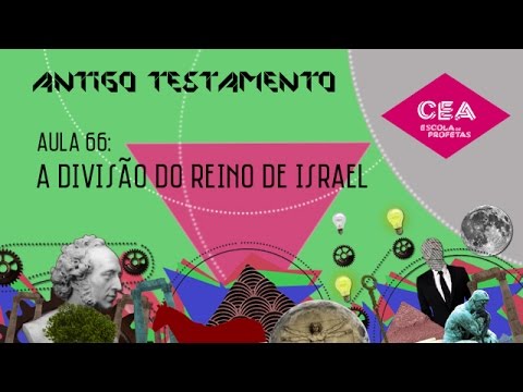 Aula 67 - A divisão do Reino de Israel