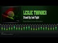 Leslie Thunder - Stand Up And Fight (Bye Bye Love | China Town Riddim) [HD]