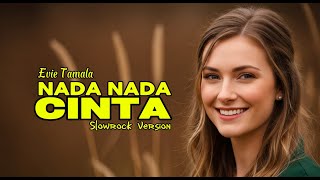 Download lagu NADA NADA CINTA - EVIE TAMALA‼️ Slowrock Version #cover #slowrockindonesia #dangdut mp3
