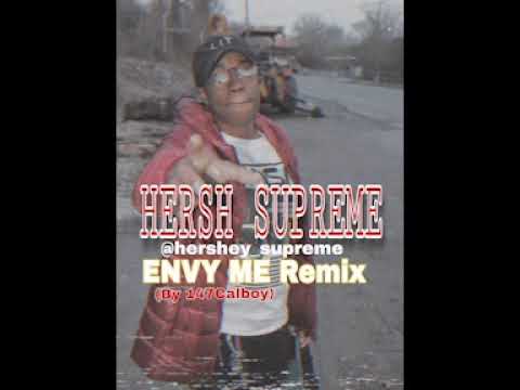 Hersh Supreme - "Envy Me" remix