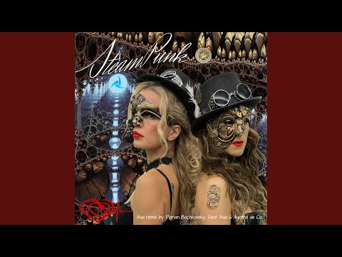 Steampunk (feat. Aiva, Agatha de Co) (Remix by Florian Bochkovsky feat. Aiva & Agatha de Co)