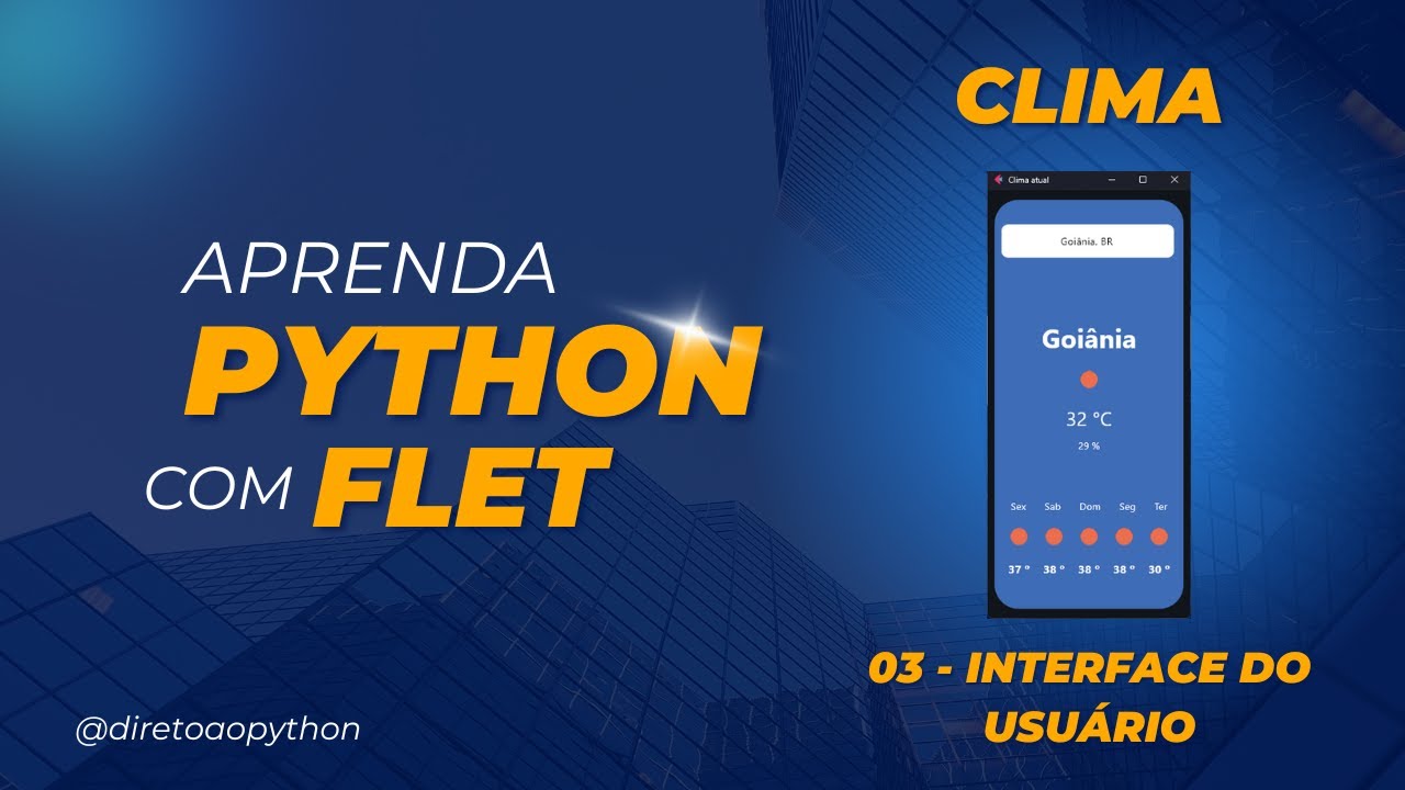 03 - Aprenda Python com Flet criando interface do usuário através de containers - Parte 01