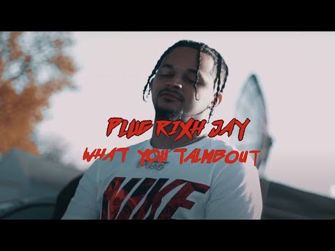 Plugrixh - What You Talmbout Ft  Tonio Blaze & Tre’ Armani  Music Video
