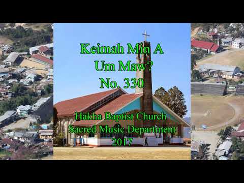 Keimah Min A Um Maw?  Hlabu 330 (HBC SMD Hymn Vol. 1)