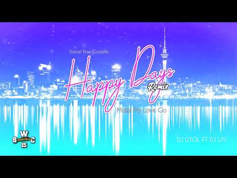 DJ UTOL ft DJ YOU-D - Daniel Rae Costello - Happy Days X Make My Love Go [LION BAR REMIX 2019]