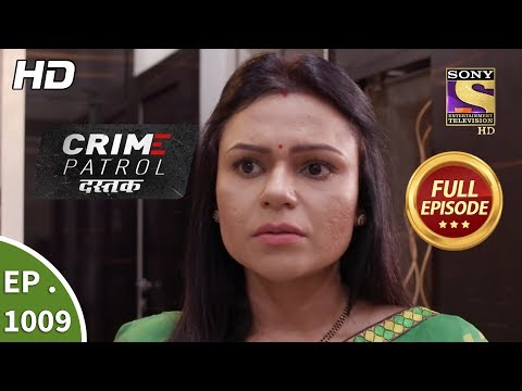 Crime Patrol Dastak - Ep 1009 - Full Episode - 1st April, 2019