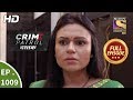 Crime Patrol Dastak - Ep 1009 - Full Episode - 1st April, 2019