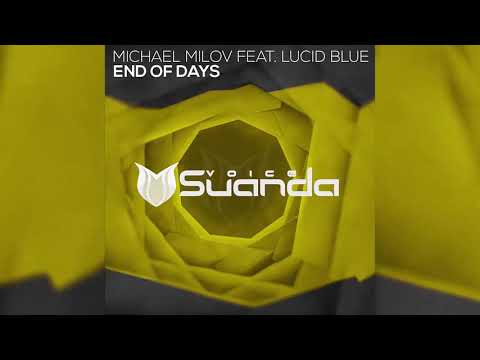 Michael Milov feat. Lucid Blue - End Of Days (Extended Mix)