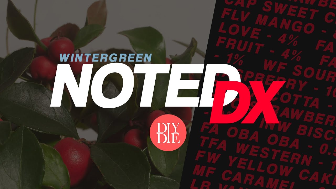Wintergreen | Noted DX: Ep. 31