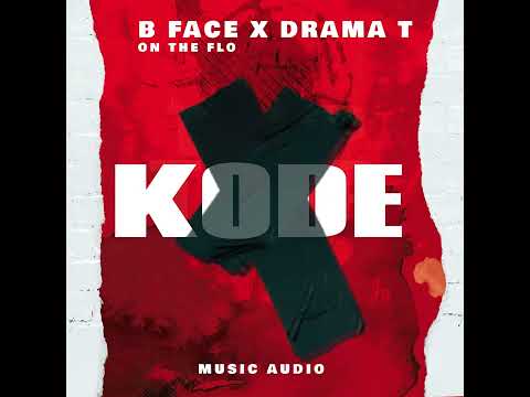 Kode-Drama t ft B-face on the fl'o