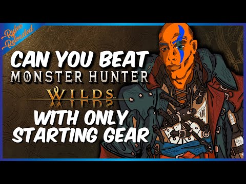 Can You Beat Monster Hunter Wilds With Only Starting Gear?!