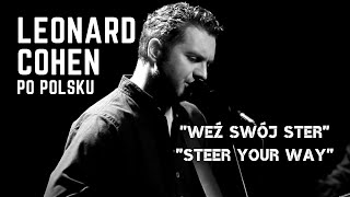 Marcin Styczeń - Weź swój ster (Cohen - Steer your way)