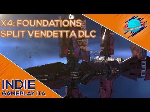 X4: Foundations DLC Split Vendetta ▲ LO SPAZIO SI ESPANDE! [Gameplay ita]