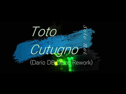 Toto Cutugno - Solo Noi (Dario DB Disco Rework)