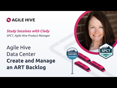 Agile Hive Data Center | Create and Manage an ART Backlog | Study Sessions with Cindy