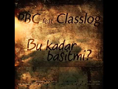 Pbc Feat ClassLog Bu kadar Basit mi.wmv
