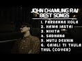 John Chamling Rai Best Song Collection || John Chamling🖤🫶