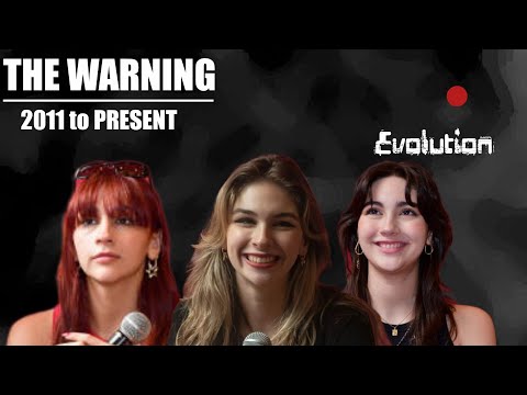 The Evolution of The Warning (2011 to PRESENT)