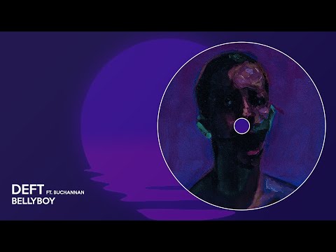 Deft - Bellyboy (Ft. Buchannan)