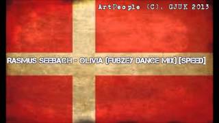 Rasmus Seebach - Olivia (Fubzey Dance Mix) [SPEED] Club Edit