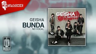 Geisha - Bunda (Original Karaoke Video) | No Vocal