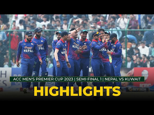 Match Highlights | Semi-Final 1 | NEPAL vs KUWAIT | ACC Men’s Premier Cup 2023