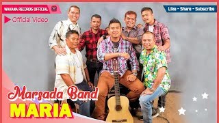 Download lagu Marsada Band - Maria mp3 Download lagu Marsada Band - Maria mp3