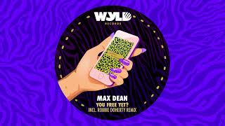 Max Dean - You Free Yet? video