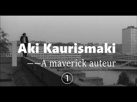 Aki Kaurismaki: A maverick auteur ①