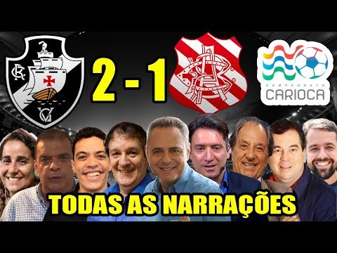 Todas as narrações - Vasco 2 x 1 Bangu / Campeonato Carioca 2019