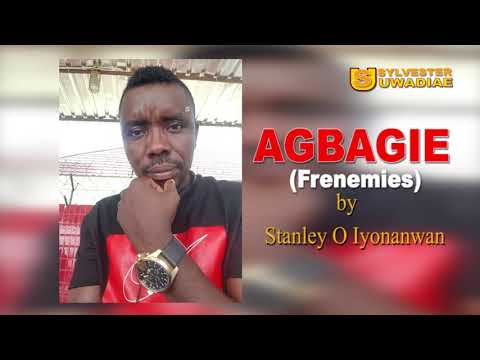 STANLEY O IYONWAN - AGBAGIE [LATEST BENIN MUSIC]