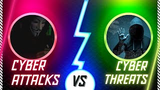 difference between cyber threats and cyber attacks || top 10 cyber attacks