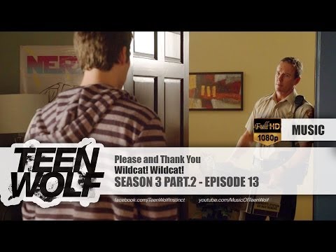 Wildcat! Wildcat! - Please and Thank You | Teen Wolf 3x13 Music [HD]